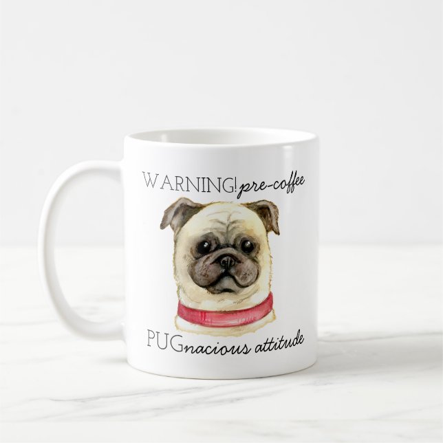 Pre-Coffee Pugnacious Haltung mit Mops Kaffeetasse (Links)