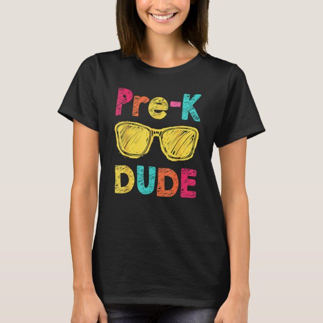 Pre K Dude Back To School  First Day Of Preschool T-Shirt (Vorderseite)