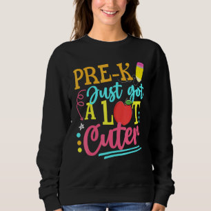 Pre-K Got einfach einen großen oder ersten Schulta Sweatshirt