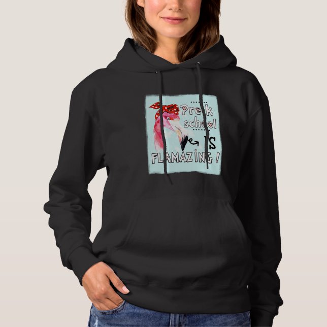 Pre k School Is Flamazing  Flamingo Amazing Hoodie (Vorderseite)