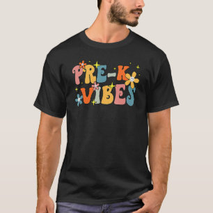 Pre K Vibes Pre Kindergarten Team Groovy 1. Tag O T-Shirt