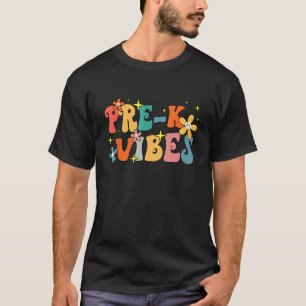 Pre K Vibes Pre Kindergarten Team Groovy 1. Tag O T-Shirt