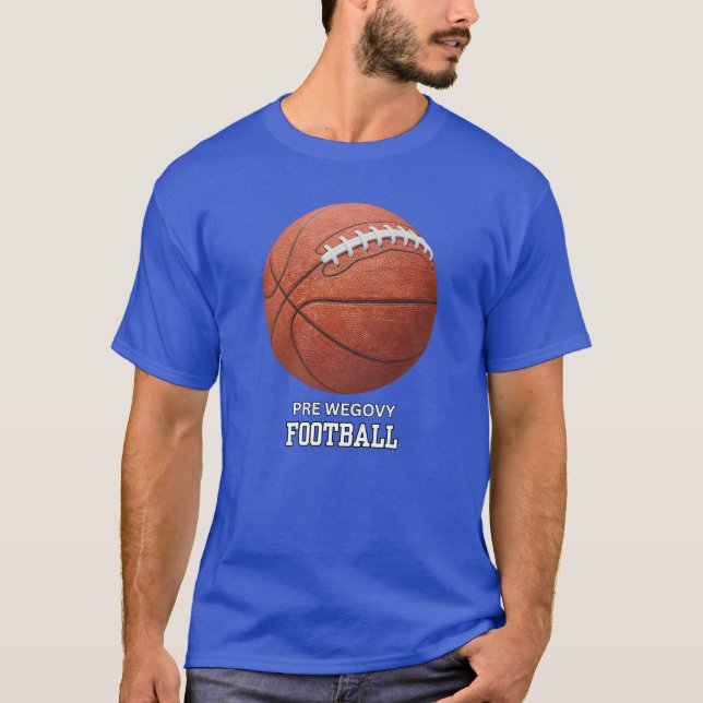 Pre-Wegovy Football T-Shirt (Vorderseite)