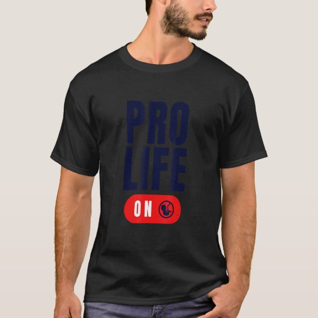 Precious Fetus On Switch Activist Pro Life T-Shirt (Vorderseite)