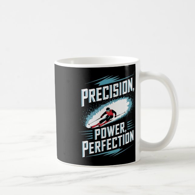 Precision Power Perfektion Skifahren Kaffeetasse (Rechts)