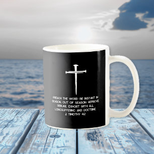 Predige das Wort 2 Timotheus 4: 2 Drei Nägel Kaffeetasse