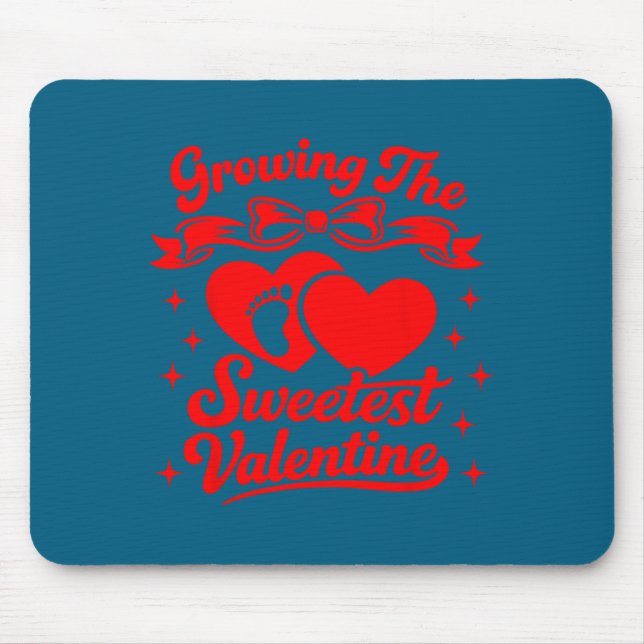 Pregnancy Announcement Growing The Sweetest Valent Mousepad (Vorne)