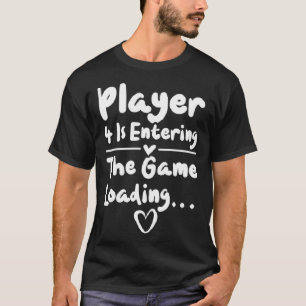 Pregnancy Player 4 tritt in die Spiellade ein T-Shirt