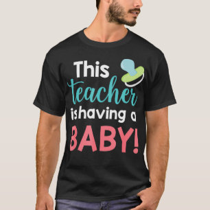 Pregnancy Teacher mit einem Ba T-Shirt