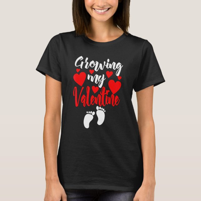 Pregnancy Valentine's Day T Shirt Growing My Valen (Vorderseite)