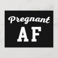 Pregnant AF Funny Zitat