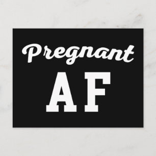 Pregnant AF Funny Zitat Postkarte