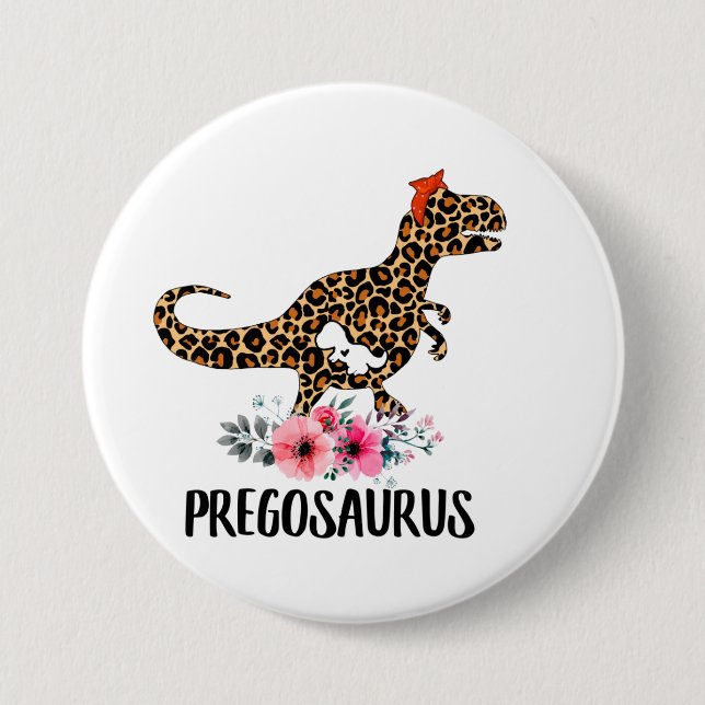 Pregosaurus Funny Pregnancy Gift Button (Vorderseite)