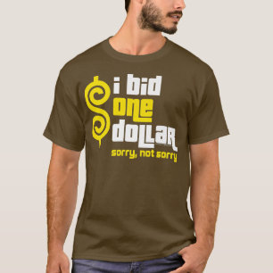 Preis ist richtig, ich biete einen Dollar T-Shirt