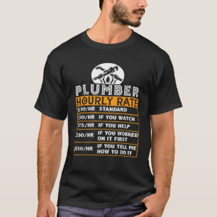 Preis pro Stunde für Plumber-Plumber-Geschenk T-Shirt