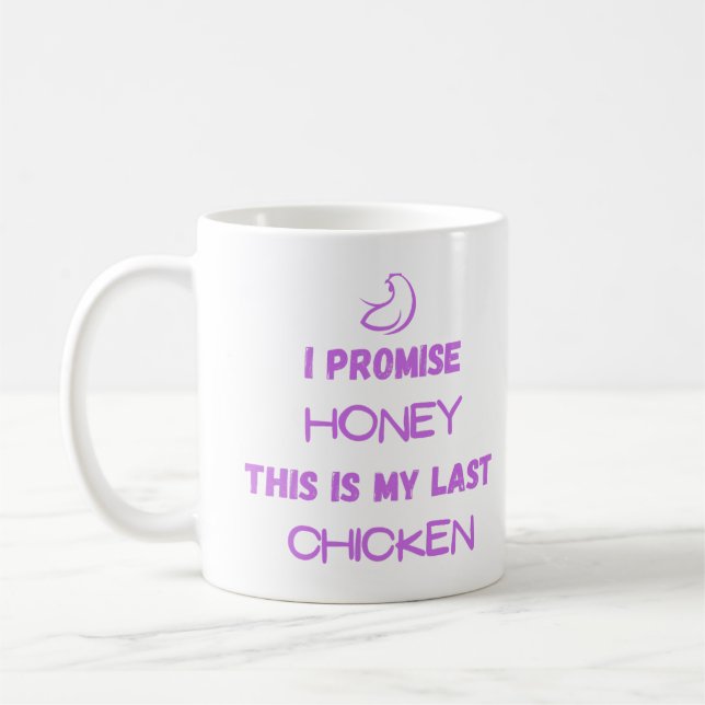 Preisangebot für Hühner: Ich verspreche.. Letztes  Kaffeetasse (Links)