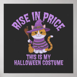 Preisanstieg, das ist mein Halloween-Kostüm! Poster