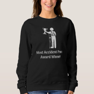 Preisträger für die meisten Unfälle Verletzung Gu Sweatshirt