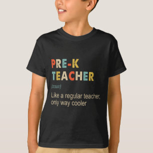Prek Teacher Definition Funny Teaching School Teac T-Shirt