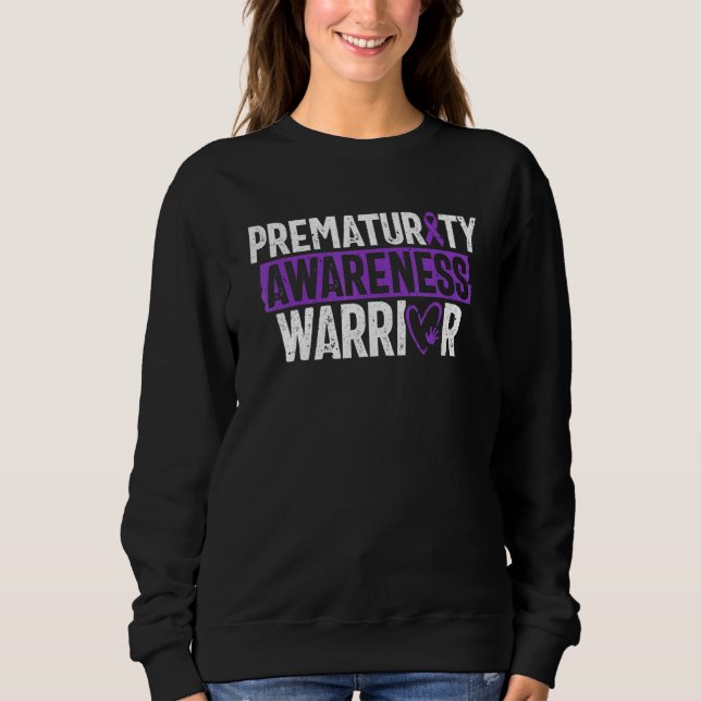 Prematurity Awareness Warrior Premature Preemie Mo Sweatshirt (Vorderseite)