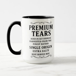 Premium Tears™ Luxury Parody-Tasse Tasse