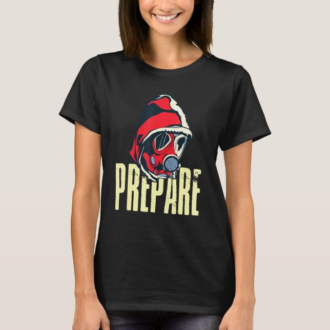 Prepare Apocalypse Survivalist Prepper T-Shirt (Vorderseite)