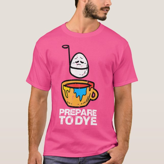 Prepare To Dye Easter Egg Hunt For Fit Black T-Shirt (Vorderseite)