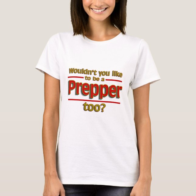 Prepper auch T-Shirt (Vorderseite)