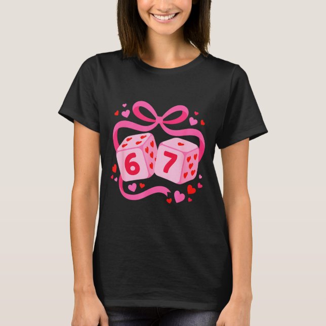 Preppy 67 Valentine Six Seven Dice 6 7 Lover Men W T-Shirt (Vorderseite)