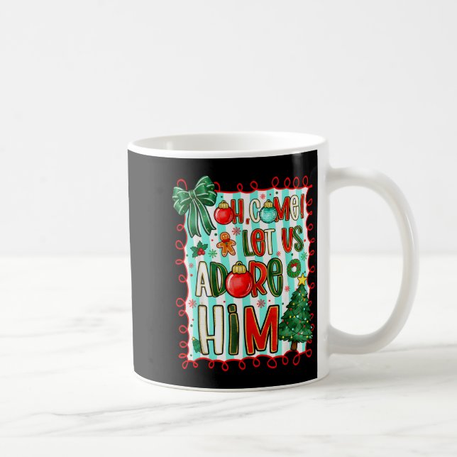 Preppy Christian Oh Come Let Us Adore Him Christma Kaffeetasse (Rechts)