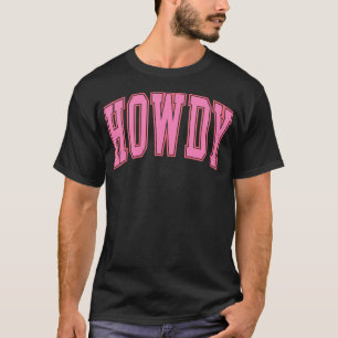 Preppy Cowgirl Varsity Pink Howdy Western Girl Wom T-Shirt