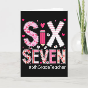 Preppy Six Seven 67 Valentinstag 6. Klasse Teac Karte