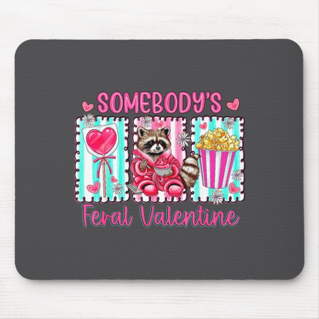 Preppy Somebody's Feral Valentine Raccoon Valentin Mousepad (Vorne)