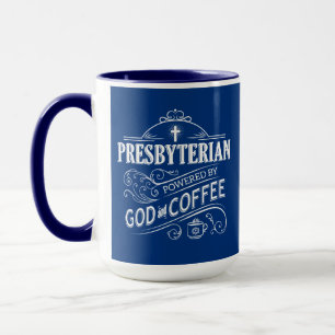 Presbyterian, powered by God and Coffee Tasse