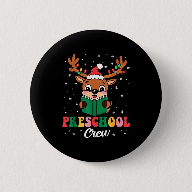 Preschool Crew Xmas Funny Reindeer Teacher Student Button (Vorderseite)