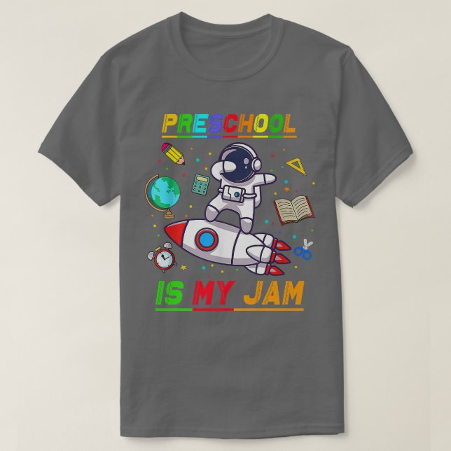 Preschool Is My Jam  Astronaut Back to School Eplo T-Shirt (Design vorne)