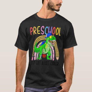 Preschool just got a lot Cooler Preschool back to T-Shirt