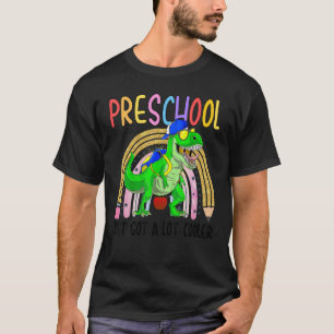 Preschool just got a lot Cooler Preschool back to T-Shirt