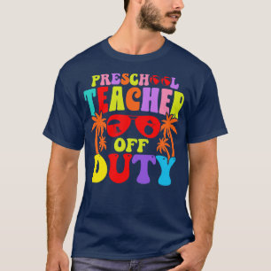 Preschool Lehrer Abitur Lehrer Sommerurlaub T-Shirt