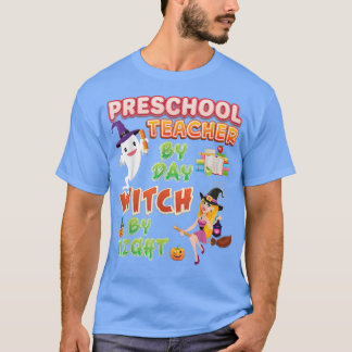 Preschool-Lehrer am Tag Hexennachtszeit T-Shirt