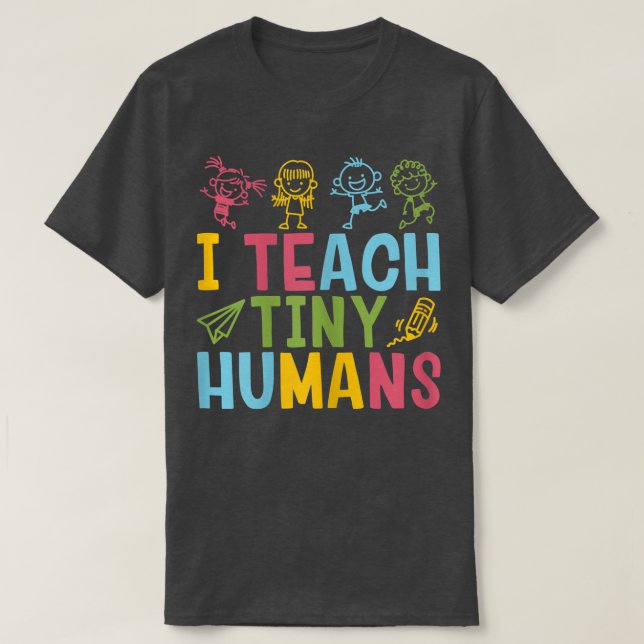 Preschool-Lehrerin Ich lehre winzige Menschen  T-Shirt (Design vorne)