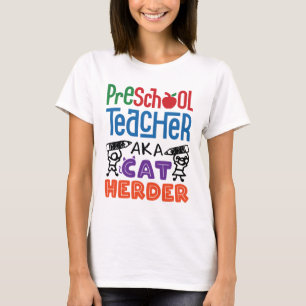 Preschool Teacher alias Cat Herder T-Shirt