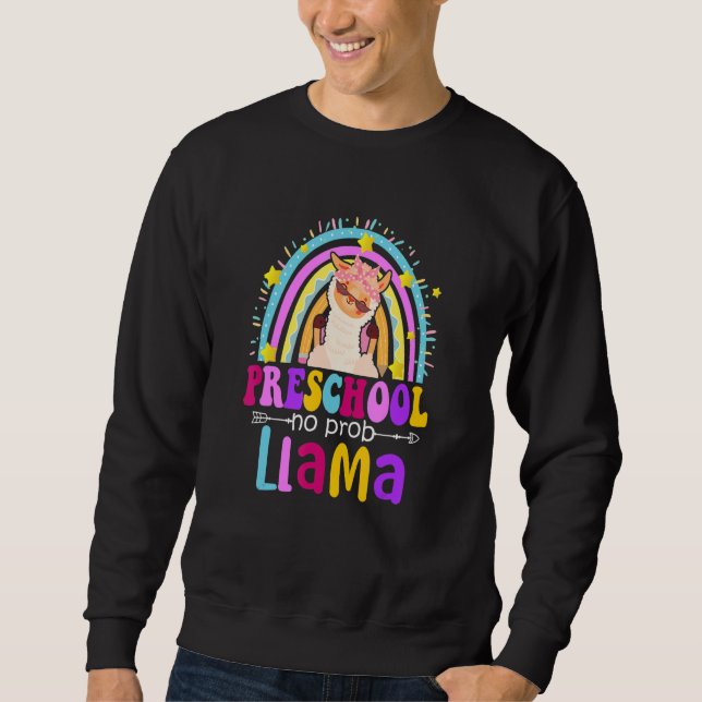 Preschool Teacher Rainbow No Prob Llama 100 Days o Sweatshirt (Vorderseite)