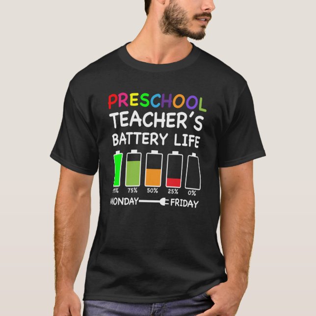 Preschool Teacher's Battery Life Pre K Teacher T-Shirt (Vorderseite)