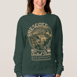 PRESCOTT ARIZONA - PRESCOTT COURTHOUSE SQUARE SWEATSHIRT