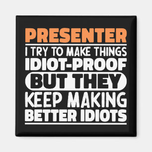 Presenter Ich versuche Dinge zu machen Lustige Spr Magnet