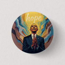 President Barack Obama and the Message of Hope  Button