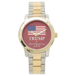 PRESIDENT DONALD TRUMP BEST PRESIDENT EVER WOMEN'S ARMBANDUHR
