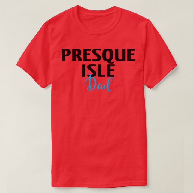 Presque Isle Vater T-Shirt (Design vorne)