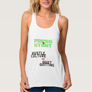 PRESSESTART, HUSTLE KULTUR VS QUIET QUITITING TANK TOP